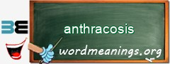 WordMeaning blackboard for anthracosis
